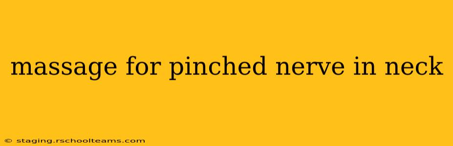 massage for pinched nerve in neck