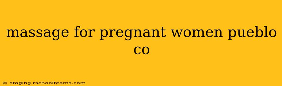 massage for pregnant women pueblo co