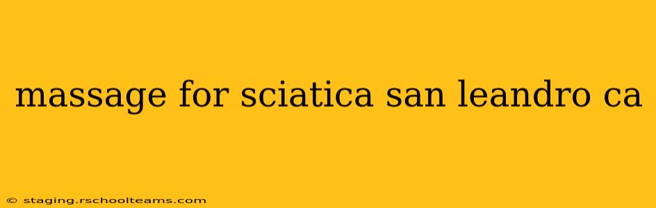 massage for sciatica san leandro ca