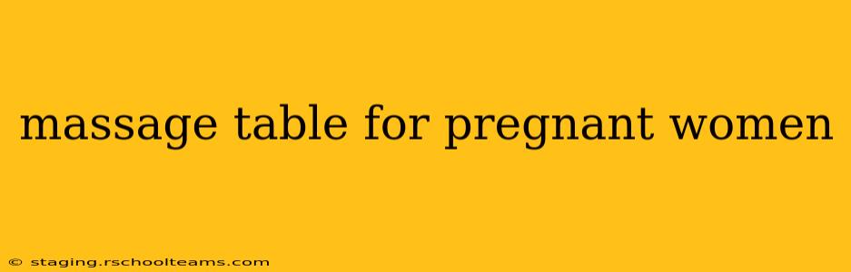 massage table for pregnant women