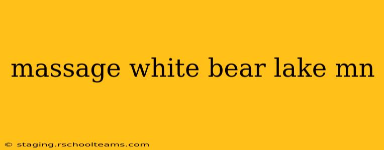 massage white bear lake mn