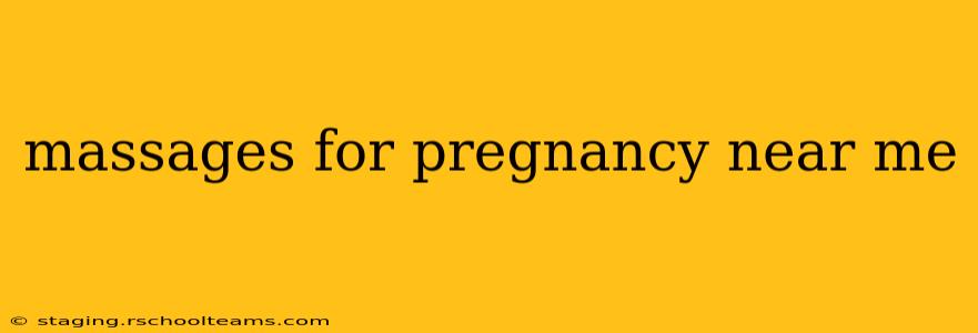 massages for pregnancy near me