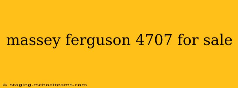 massey ferguson 4707 for sale