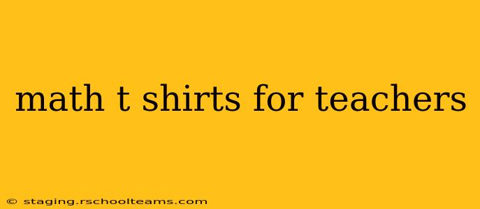 math t shirts for teachers