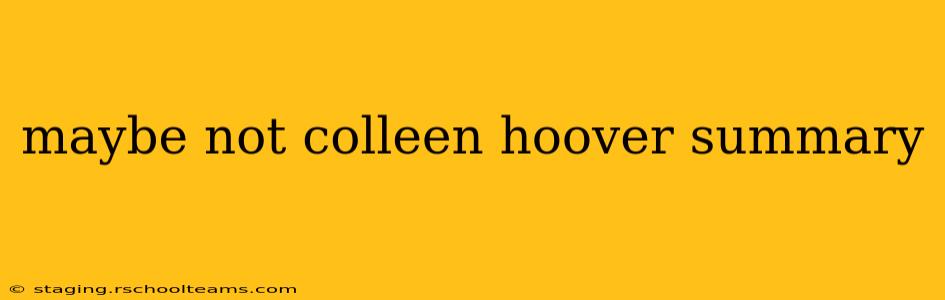 maybe not colleen hoover summary