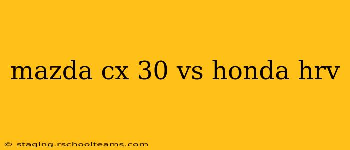 mazda cx 30 vs honda hrv