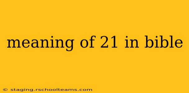 meaning of 21 in bible