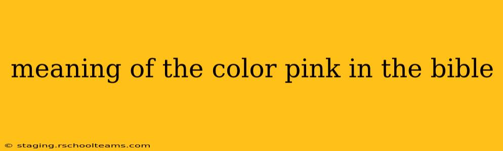 meaning of the color pink in the bible