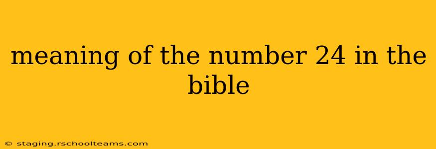 meaning of the number 24 in the bible