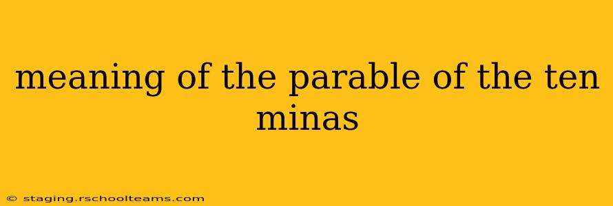 meaning of the parable of the ten minas