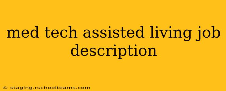 med tech assisted living job description
