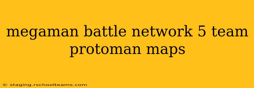 megaman battle network 5 team protoman maps