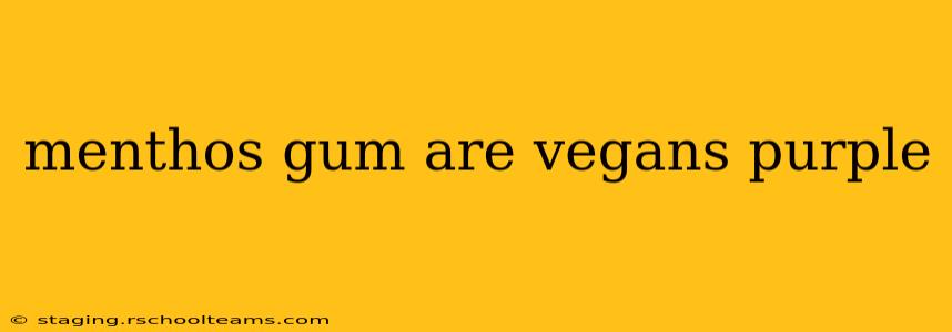 menthos gum are vegans purple