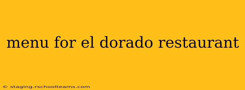 menu for el dorado restaurant