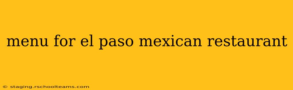 menu for el paso mexican restaurant