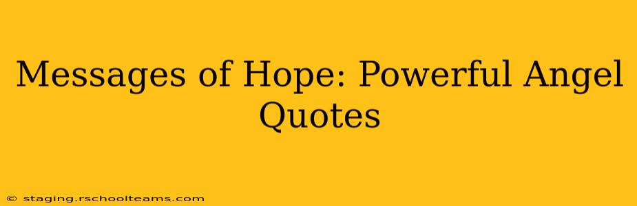Messages of Hope: Powerful Angel Quotes