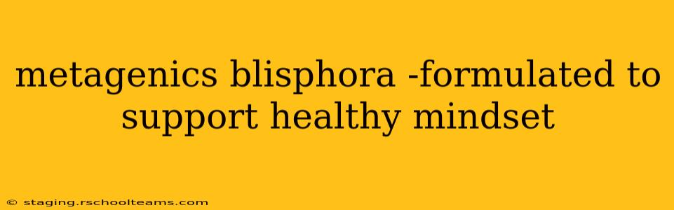 metagenics blisphora -formulated to support healthy mindset