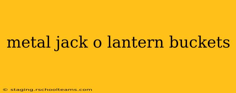 metal jack o lantern buckets
