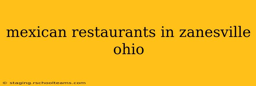 mexican restaurants in zanesville ohio