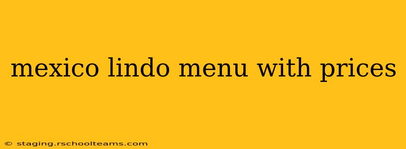 mexico lindo menu with prices