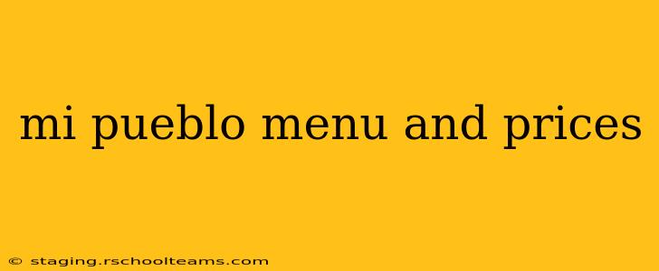 mi pueblo menu and prices