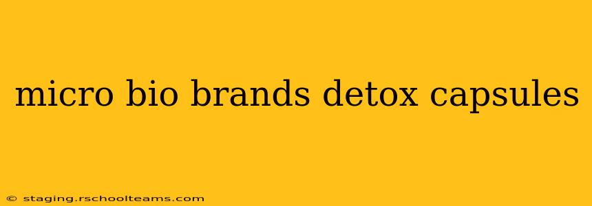 micro bio brands detox capsules
