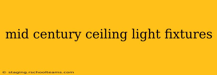 mid century ceiling light fixtures