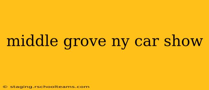 middle grove ny car show