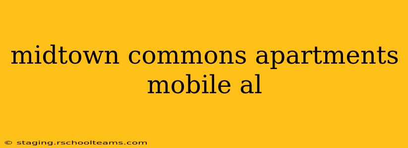 midtown commons apartments mobile al