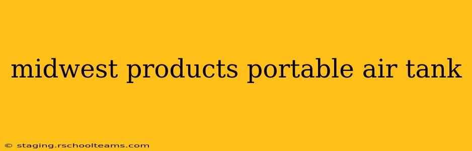 midwest products portable air tank
