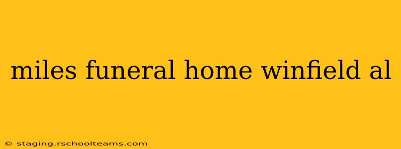 miles funeral home winfield al