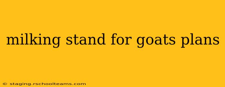 milking stand for goats plans
