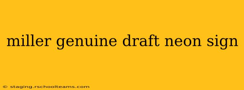 miller genuine draft neon sign