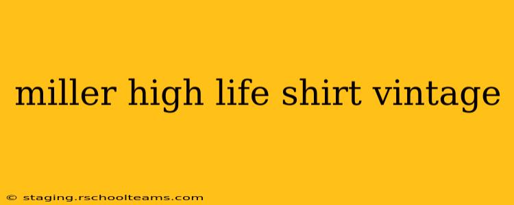 miller high life shirt vintage