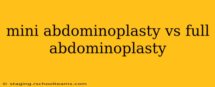 mini abdominoplasty vs full abdominoplasty