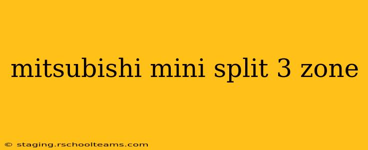 mitsubishi mini split 3 zone