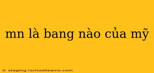 mn là bang nào của mỹ