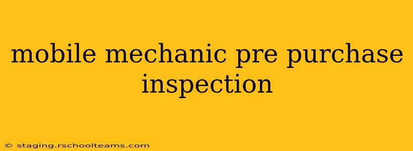 mobile mechanic pre purchase inspection