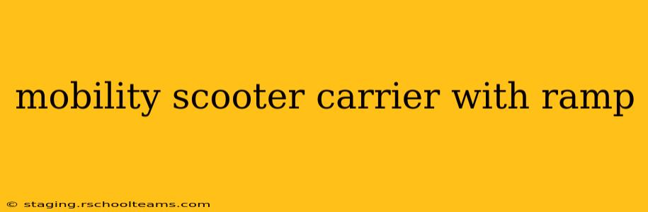 mobility scooter carrier with ramp