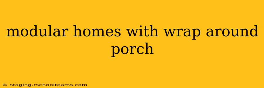 modular homes with wrap around porch