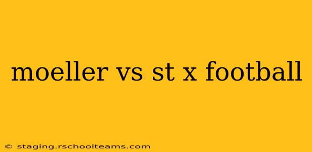 moeller vs st x football