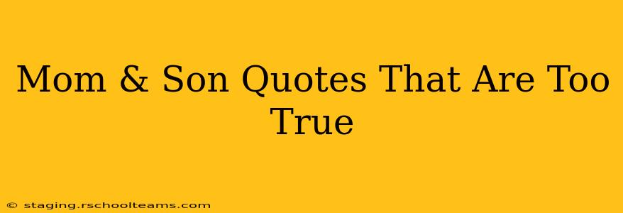 Mom & Son Quotes That Are Too True