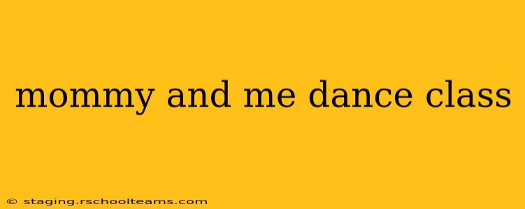 mommy and me dance class