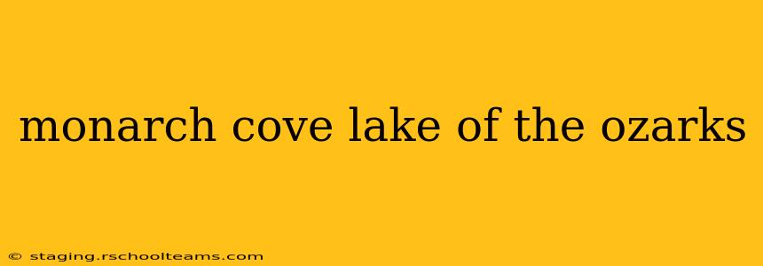 monarch cove lake of the ozarks