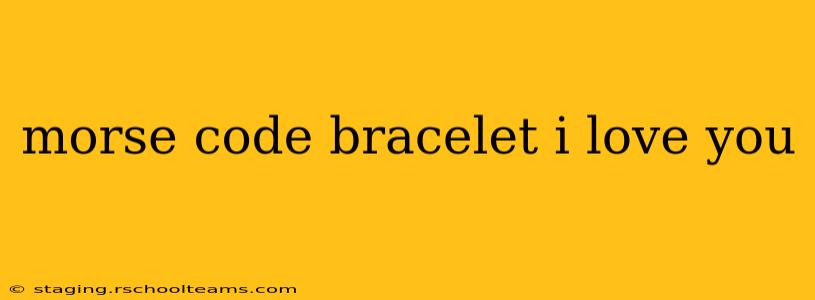 morse code bracelet i love you