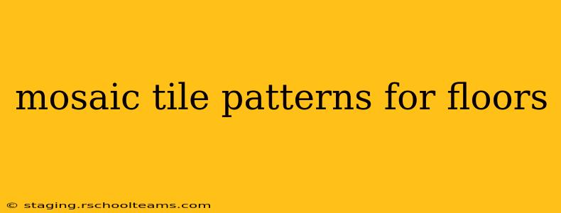 mosaic tile patterns for floors