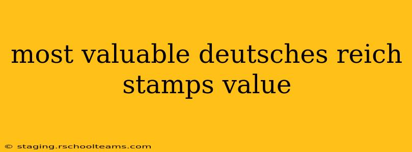 most valuable deutsches reich stamps value