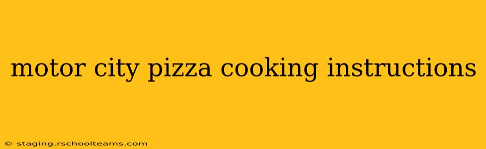 motor city pizza cooking instructions