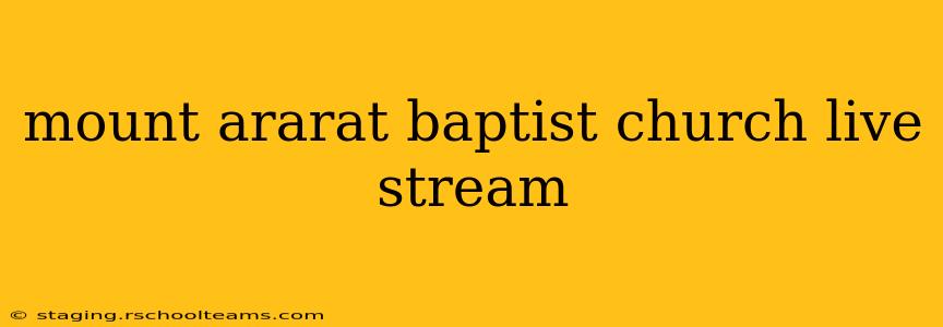 mount ararat baptist church live stream