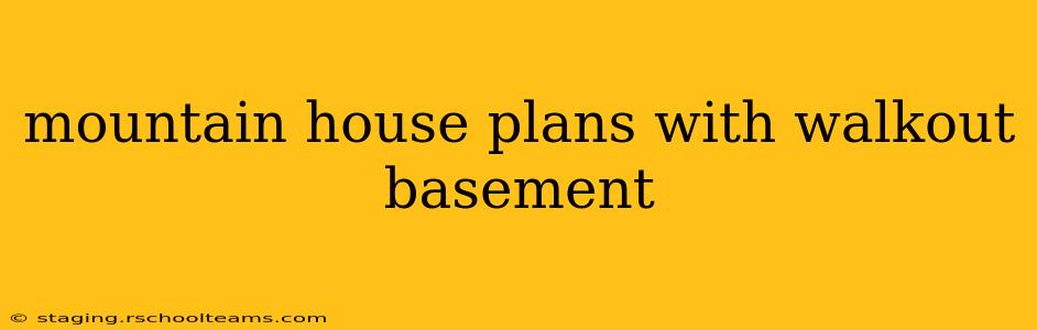 mountain house plans with walkout basement